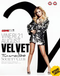 Velvet – First time in Romania @Turabo Society Club – Vineri 21 August