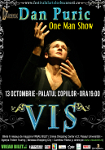 Dan Puric – One Man Show “VIS” – 13 octombrie, Palatul National al Copiilor