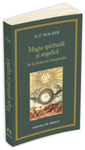 La Editura Herald a aparut „Magia spirituala si angelica” de D.P Walker