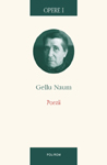 Poezia suprarealista a lui Gellu Naum, publicata in colectia Opere a editurii Polirom
