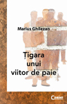 „Tigara unui viitor de paie” de Marius Ghilezan – lansare la Bookfest