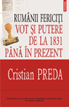 Politologul Cristian Preda despre vot şi putere, intr-un volum-eveniment la Editura Polirom