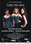 Trei Dive – Ruxandra Donose, Teodora Gheorghiu si Leontina Vaduva in turneu extraordinar