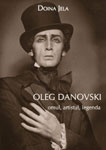 Biografia lui Oleg Danovski va fi lansata la Institutul Cultural Roman