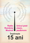 Radio Romania Muzical implineste 15 ani!