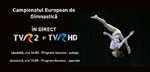 Campionatele Europene de gimnastica – in direct la TVR 2 si TVR HD