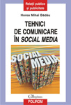 Lansarea volumului „Tehnici de comunicare in Social Media” de Horea Mihai Badau