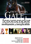 Enciclopedia Gale a fenomenelor neobisnuite si inexplicabile, Vol. III