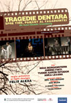 „Tragedie dentara” 3 martie, ora 19:00