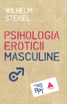 “Psihologia eroticii masculine” de Wilhelm Stekel