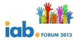 IAB Forum 2013: despre interactiunea consumatorilor cu brandurile, importanta continutului