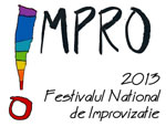 A inceput !MPRO, prima editie a festivalului de teatru de improvizatie