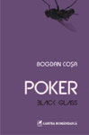 “Black Glass”, cel de-al doilea roman al trilogiei “Poker”, de Bogdan Cosa