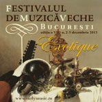 Incepe Festivalul de Muzica Veche Bucuresti 2013 – Editia a VIII-a