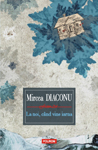 Mircea Diaconu la Libraria Bastilia: lansarea romanului “La noi, cind vine iarna”