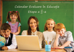 Calendarul Concursului National Evaluare in Educatie – Etapa a II-a 2014