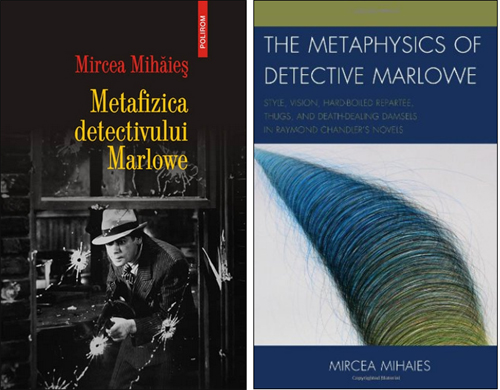 Volumul “Metafizica detectivului Marlowe”, de Mircea Mihaies, tradus in SUA