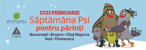Saptamana PSI pentru parinti: 17-23 februarie, 2014