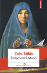 O alta viziune asupra dramei cristice: „Testamentul Mariei” de Colm Toibin