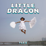 Little Dragon – “Paris”