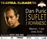 “Suflet Romanesc” – One Man Show cu Dan Puric pe scena Teatrului Elisabeta