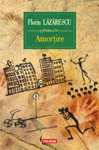 Romanul „Amortire”, de Florin Lazarescu, va aparea in China