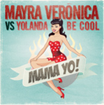 Single-ul hot al momentului: Mayra Veronica –  “Mama Yo”