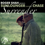 Un nou hit: Roger Shah presents Sunlounger feat. Chase – “Surrender”