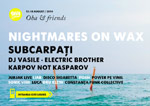 Nightmares on Wax, Subcarpati, Karpov not Kasparov, Electric Brother DJ Set si multi altii