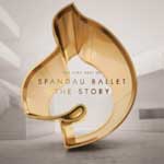 Legendara trupa Spandau Ballet lanseaza un best of si 3 piese noi