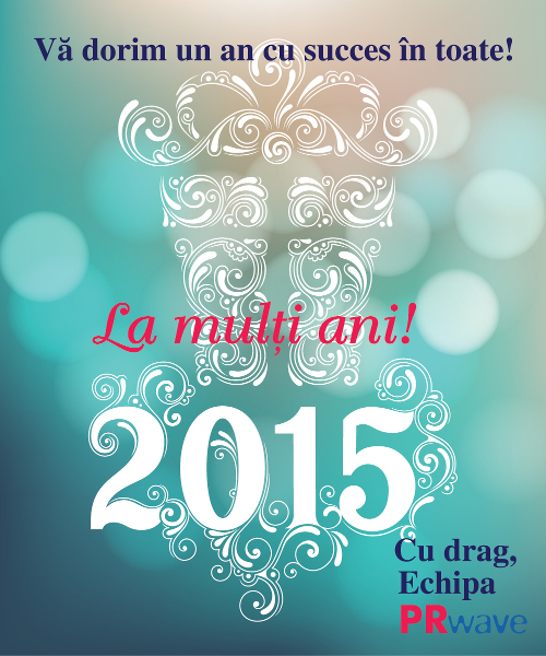 PRwave felicitare La multi ani 2015!