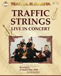 Traffic Strings Live in Concert – 15 Martie 2015