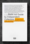 Proiect unic la nivel mondial: a treia editie BMW Art Guide by Independent Collectors