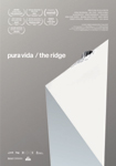 Premiera TV: Pura Vida/The Ridge vine in Romania, pe 1 Decembrie