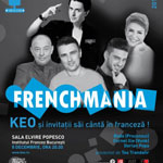 A doua editie Frenchmania alaturi de Keo, Cornel Ilie, Bodo si Dorian Popa