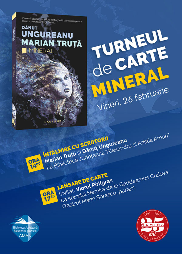 Turneu Mineral cu scriitorii Dănuț Ungureanu și Marian Truță la Craiova și Timișoara
