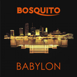 Bosquito ne ofera in dar o noua piesa extrasa de pe albumul Babylon