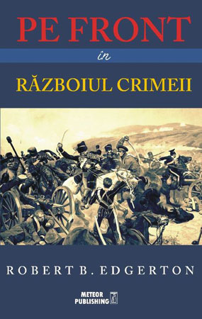 Pe front în Războiul Crimeii