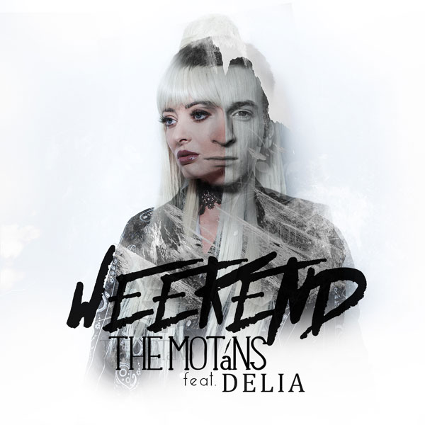 The Motans lanseaza single-ul “Weekend” impreuna cu Delia