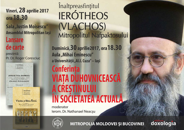 IPS Ierótheos Vlachos (Grecia) vine la Iași pentru a lansa volumul II din „Dogmatica empirică”și „Vechea și Noua Romă”