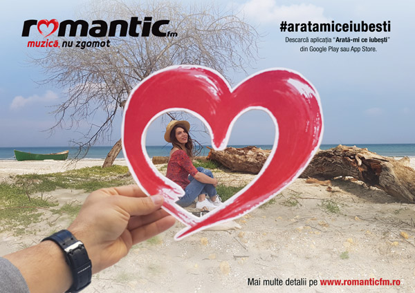 Romantic FM lansează campania “Arată-mi ce iubești”