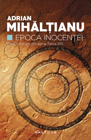 Epoca inocenței, de Adrian Mihălțianu – un debut SF de excepție în colecția Nautilus