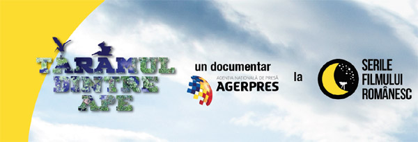 Documentarul video „Tărâmul dintre ape” la Serile Filmului Românesc