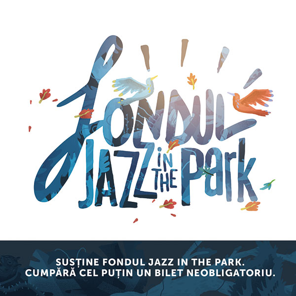 Jazz in the Park lansează biletele neobligatorii pentru susținerea Fondului Jazz in the Park și în 2017