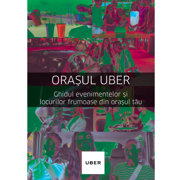 UBER România lansează ghidul urban Orașul Uber