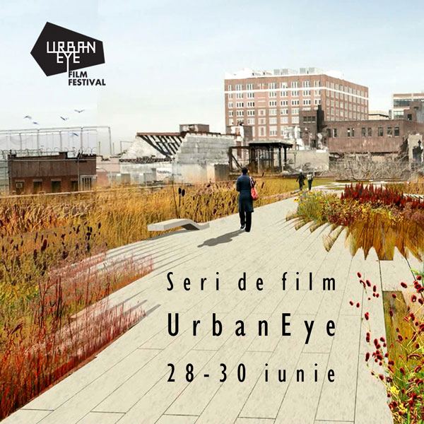 Seri de Film UrbanEye în cadrul Anualei de Arhitectură 2017