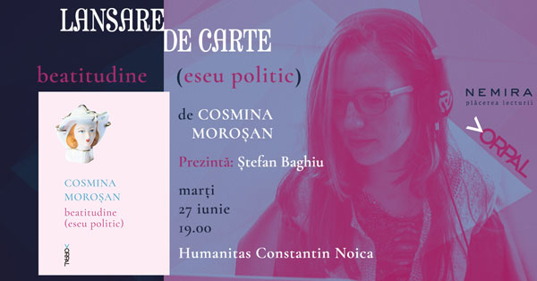Volumul de poezie BEATITUDINE (ESEU POLITIC), de Cosmina Moroșan se lansează la Brașov și Sibiu