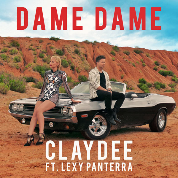 Claydee feat. Lexy Panterra - Dame Dame