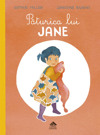 Editura Cartea Copiilor lansează „Păturica lui Jane”, singura carte pentru copii scrisă de Arthur Miller