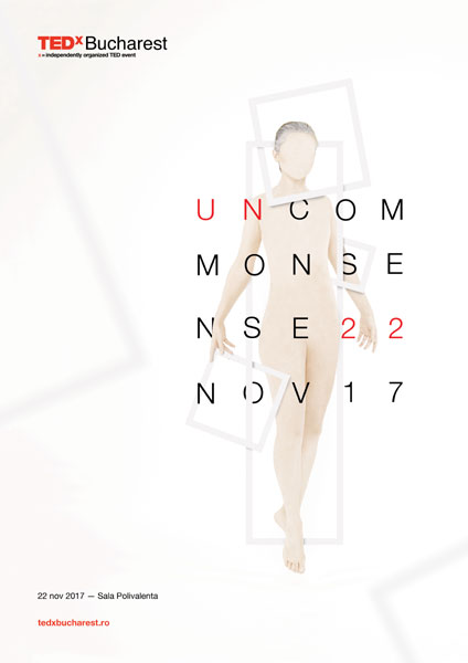 TEDxBucharest - UNCOMMON SENSE 2017